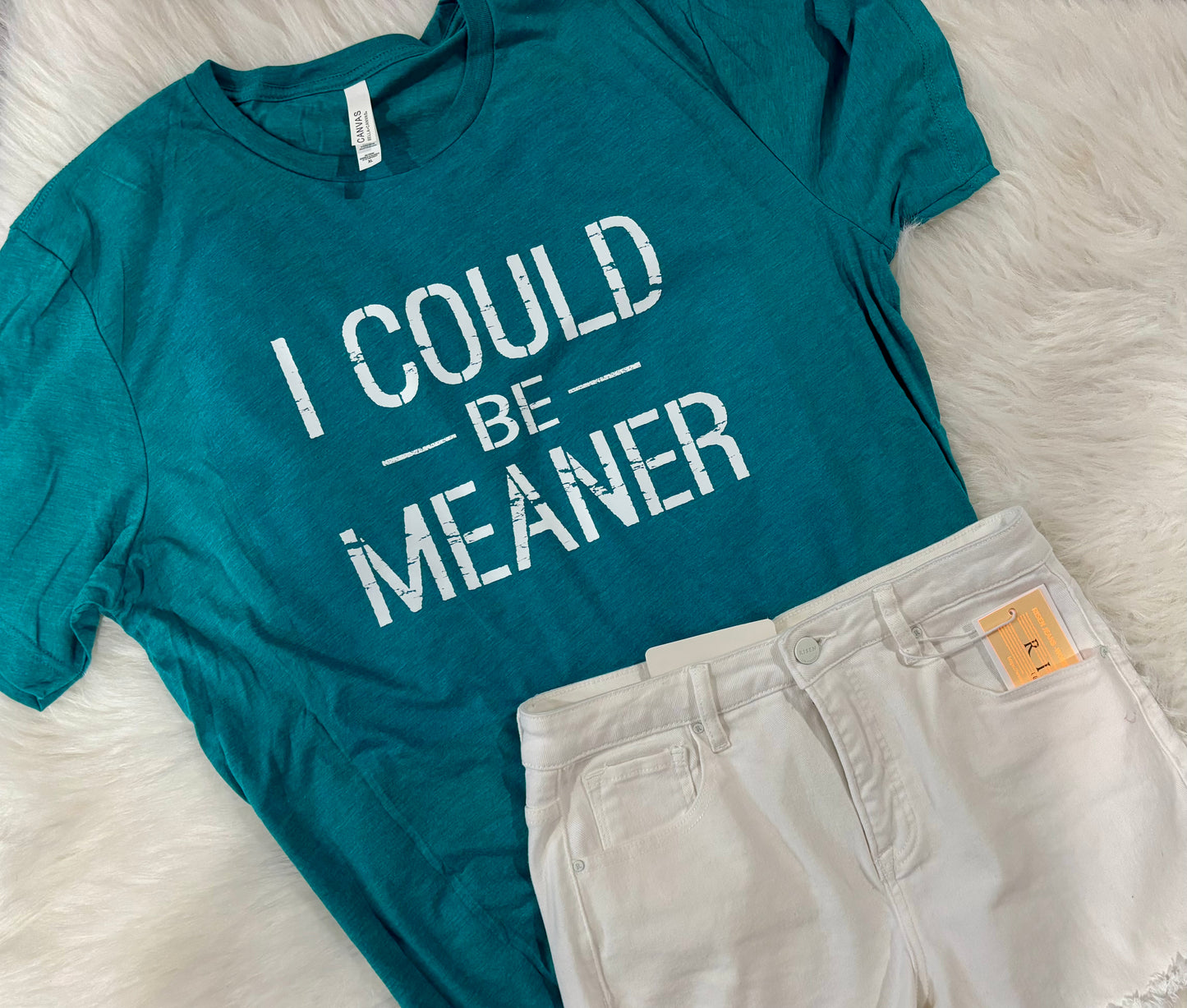 I Could Be Meaner Graphic Tee