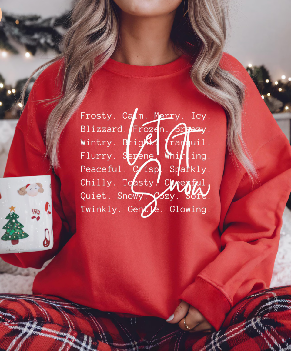 Let it Snow Sweatshirt
