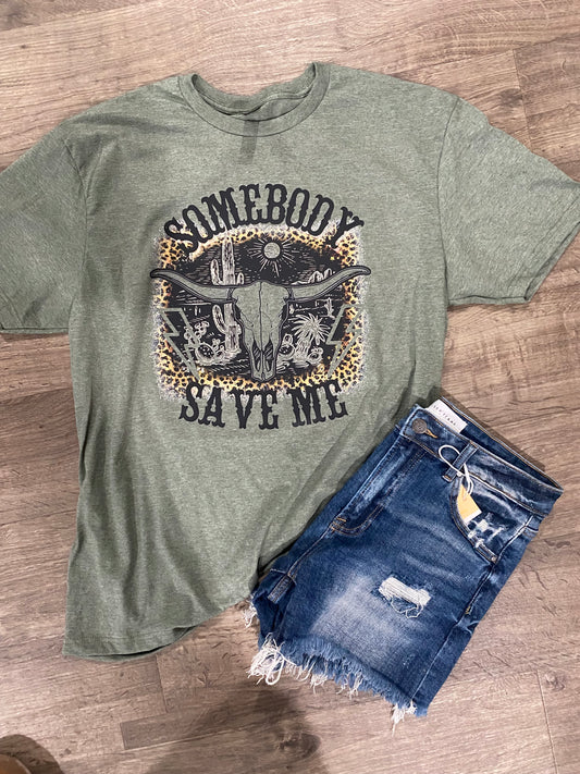 Somebody Save Me Graphic Tee