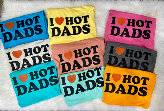 I Love Hot Dads Graphic Tee