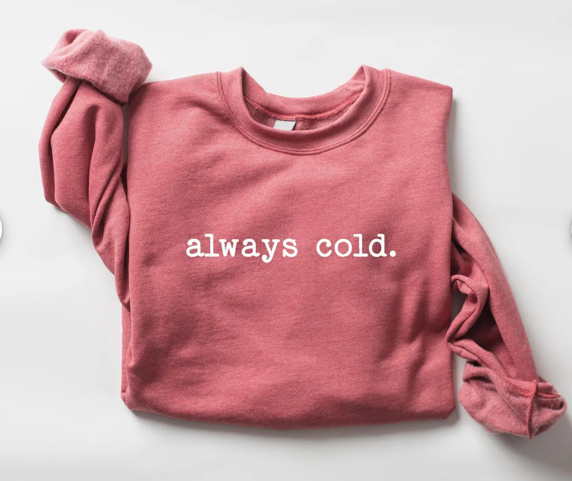 DOORBUSTER: Always Cold Fleece Sweatshirt