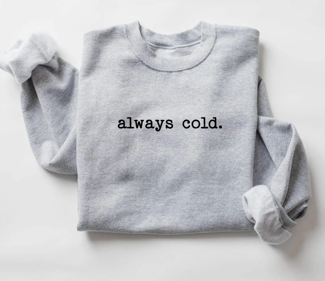 DOORBUSTER: Always Cold Fleece Sweatshirt