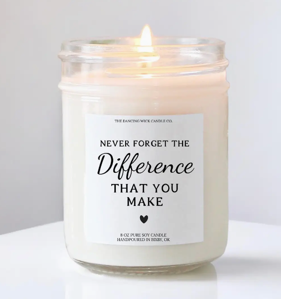 Handmade Soy Candles - Never Forget the Difference You Make