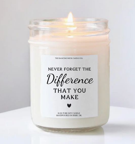 Handmade Soy Candles - Never Forget the Difference You Make