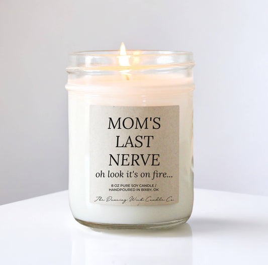 Moms Last Nerve Candle / Humorous Gift for Mom: Mini 4 oz Candle Black / Eucalyptus & Tea